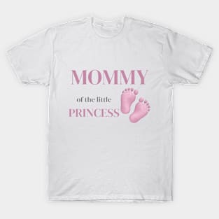 Mommy of a little girl T-Shirt